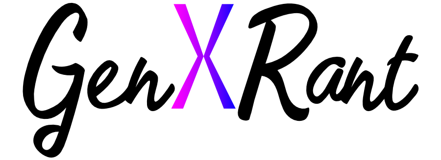 Generation X Rant